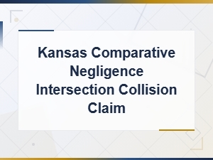Kansas Comparative Negligence in Intersection Collisions