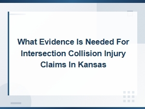 Proving Your Kansas Intersection Accident Injury Claim